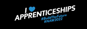 I love apprenticeships - National Apprenticeship Week 2022